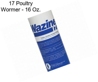 17 Poultry Wormer - 16 Oz.