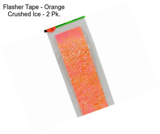 Flasher Tape - Orange Crushed Ice - 2 Pk.