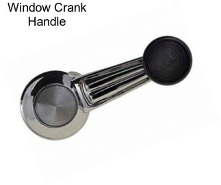 Window Crank Handle