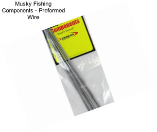 Musky Fishing Components - Preformed Wire