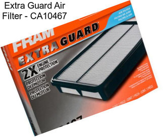Extra Guard Air Filter - CA10467