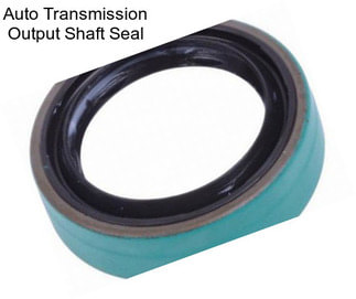 Auto Transmission Output Shaft Seal