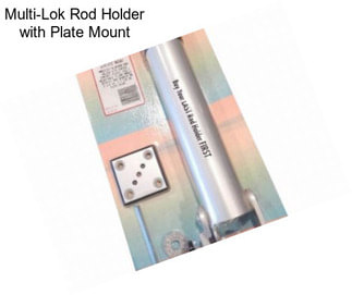 Multi-Lok Rod Holder with Plate Mount