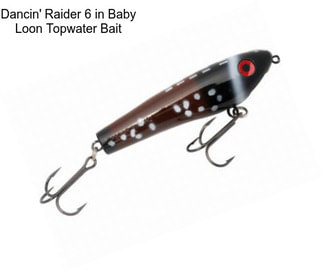 Dancin\' Raider 6 in Baby Loon Topwater Bait