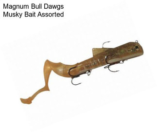 Magnum Bull Dawgs Musky Bait Assorted