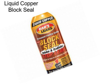 Liquid Copper Block Seal