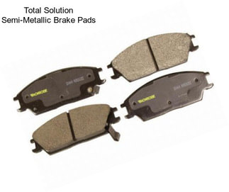 Total Solution Semi-Metallic Brake Pads