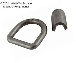 0.625 in Weld-On Surface Mount D-Ring Anchor