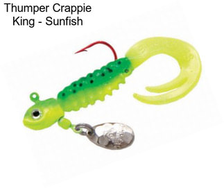 Thumper Crappie King - Sunfish