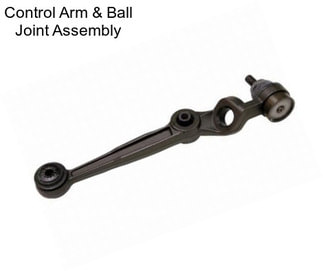 Control Arm & Ball Joint Assembly