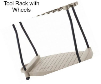 Tool Rack with Wheels