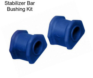 Stabilizer Bar Bushing Kit