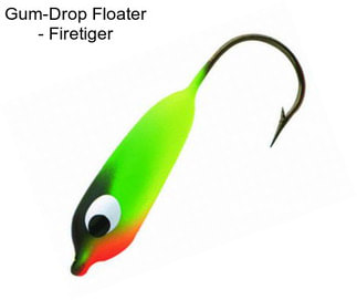 Gum-Drop Floater - Firetiger