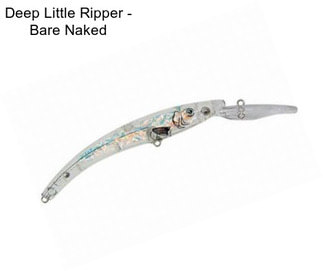 Deep Little Ripper - Bare Naked