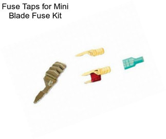 Fuse Taps for Mini Blade Fuse Kit