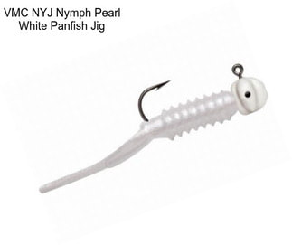 VMC NYJ Nymph Pearl White Panfish Jig
