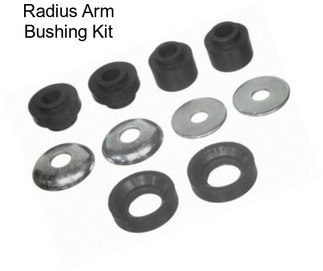 Radius Arm Bushing Kit