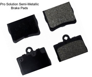 Pro Solution Semi-Metallic Brake Pads