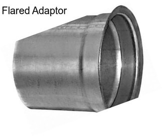 Flared Adaptor