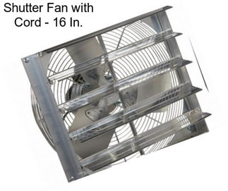 Shutter Fan with Cord - 16 In.