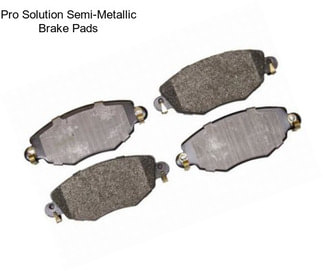 Pro Solution Semi-Metallic Brake Pads