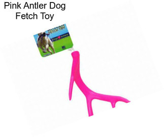 Pink Antler Dog Fetch Toy