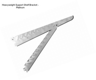 Heavyweight Support Shelf Bracket - Platinum