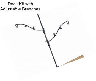 Deck Kit with Adjustable Branches