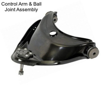 Control Arm & Ball Joint Assembly