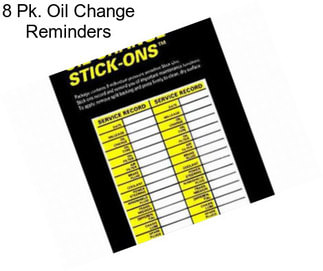 8 Pk. Oil Change Reminders