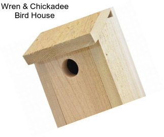 Wren & Chickadee Bird House
