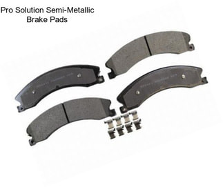 Pro Solution Semi-Metallic Brake Pads