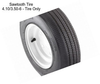 Sawtooth Tire 4.10/3.50-6 - Tire Only