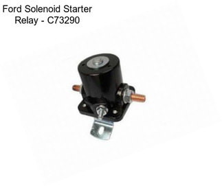 Ford Solenoid Starter Relay - C73290