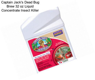 Captain Jack\'s Dead Bug Brew 32 oz Liquid Concentrate Insect Killer