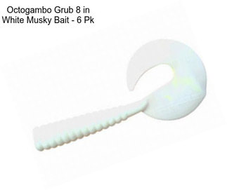 Octogambo Grub 8 in White Musky Bait - 6 Pk