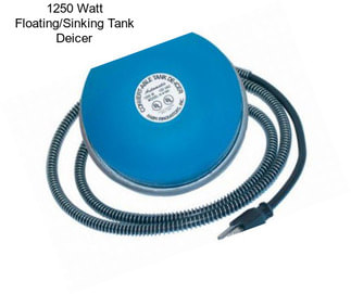 1250 Watt Floating/Sinking Tank Deicer