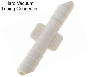 Hard Vacuum Tubing Connector