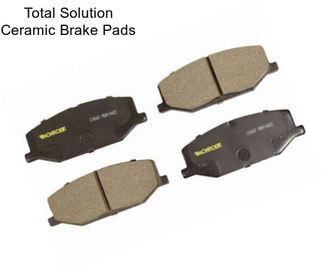 Total Solution Ceramic Brake Pads