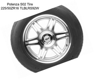 Potenza S02 Tire 225/50ZR16 TLBLRS92W