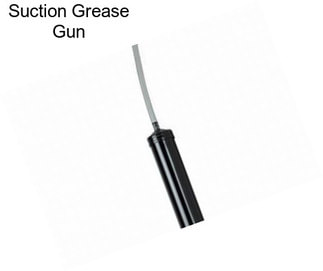 Suction Grease Gun