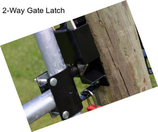 2-Way Gate Latch