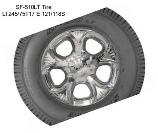 SF-510LT Tire LT245/75T17 E 121/118S