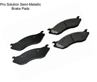 Pro Solution Semi-Metallic Brake Pads