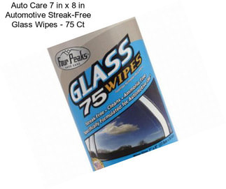 Auto Care 7 in x 8 in Automotive Streak-Free Glass Wipes - 75 Ct