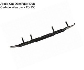 Arctic Cat Dominator Dual Carbide Wearbar - F6-130