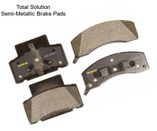 Total Solution Semi-Metallic Brake Pads