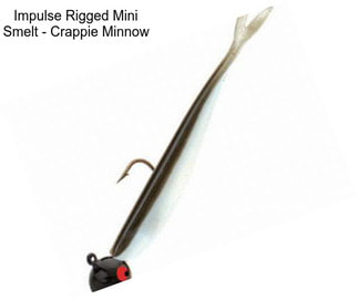 Impulse Rigged Mini Smelt - Crappie Minnow