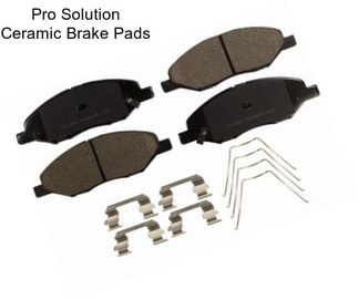 Pro Solution Ceramic Brake Pads