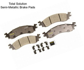 Total Solution Semi-Metallic Brake Pads